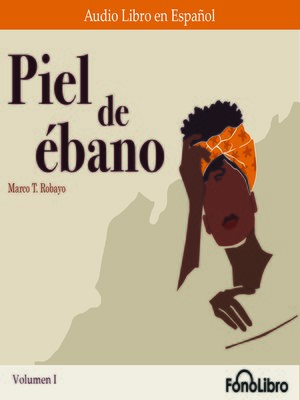 cover image of Piel de ébano. Volumen I